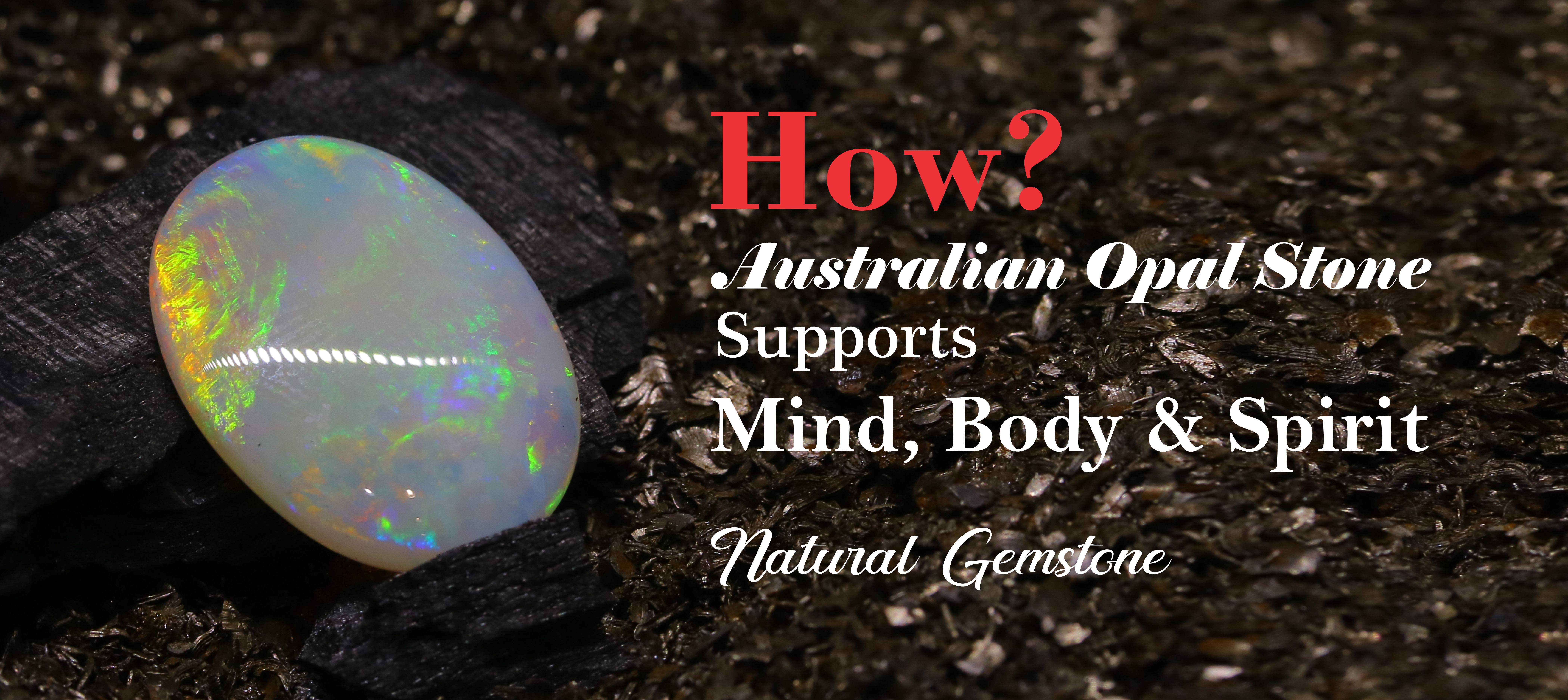 How australina opal supports-1