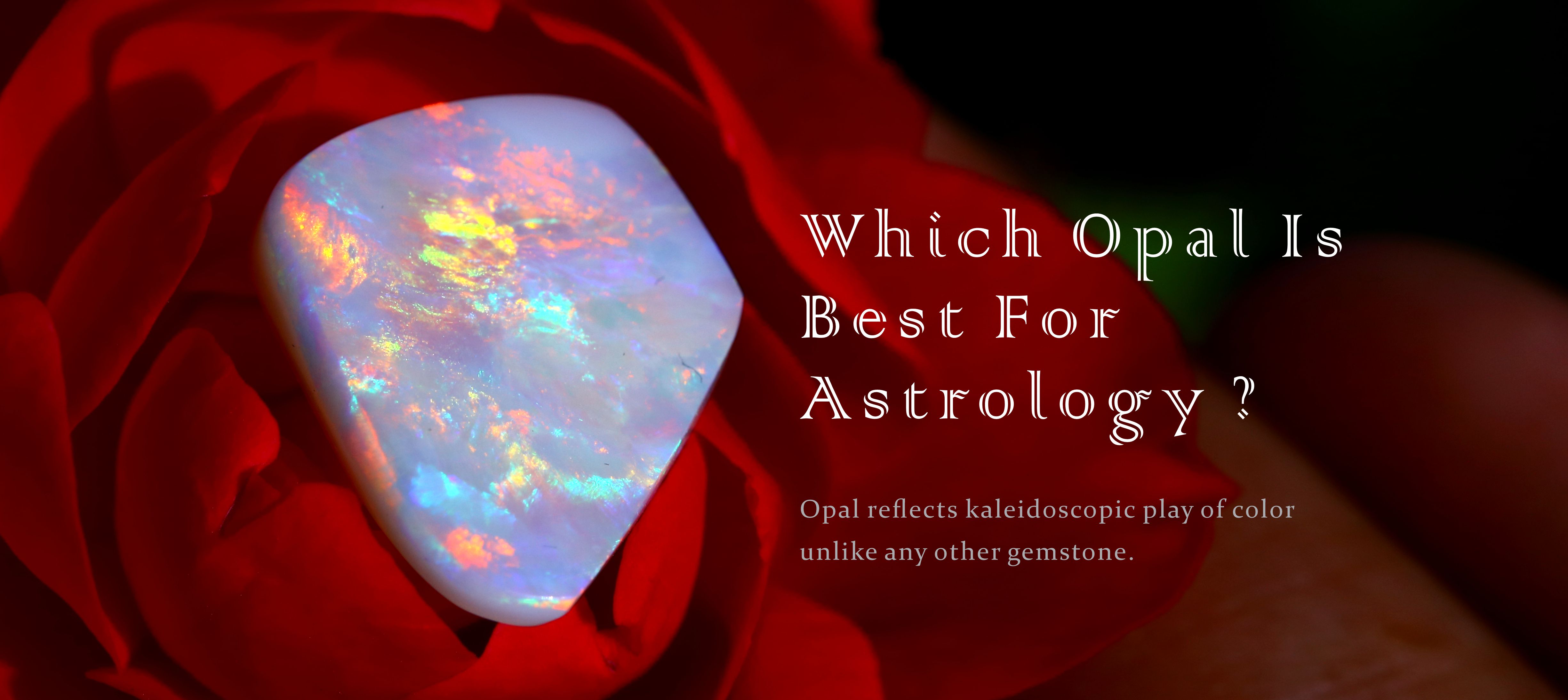 which-opal-is-best-for-astrology-1.jpg